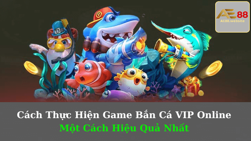 Game Bắn Cá VIP Online